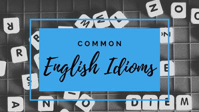 Improve your English with idioms