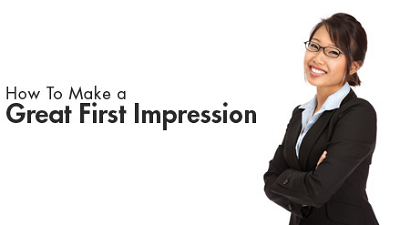 Make a Great First Impression